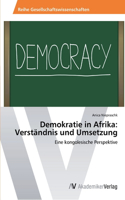 Demokratie in Afrika: Verständnis und Umsetzung