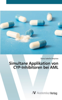 Simultane Applikation von CYP-Inhibitoren bei AML