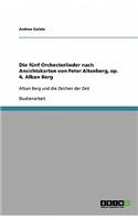 Die fünf Orchesterlieder nach Ansichtskarten von Peter Altenberg, op. 4, Alban Berg: Alban Berg und die Zeichen der Zeit(German)