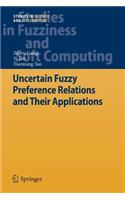 Uncertain Fuzzy Preference Relations and Their Applications