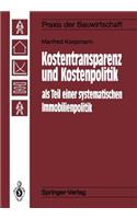 Kostentransparenz Und Kostenpolitik ALS Teil Einer Systematischen Immobilienpolitik