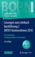 Lösungen Zum Lehrbuch Buchführung 2 Datev-Kontenrahmen 2018: Mit Zusätzlichen Prüfungsaufgaben Und Lösungen(Bornhofen Buchführung 2 LÖ)