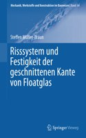 Risssystem Und Festigkeit Der Geschnittenen Kante Von Floatglas