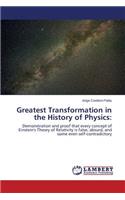 Greatest Transformation in the History of Physics
