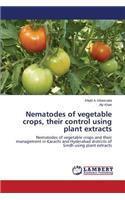 Nematodes of vegetable crops, their control using plant extracts