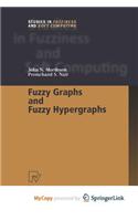Fuzzy Graphs and Fuzzy Hypergraphs