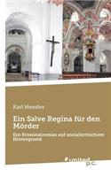 Ein Salve Regina Für Den Mörder
