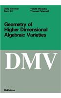 Geometry of Higher Dimensional Algebraic Varieties