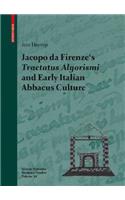 Jacopo da Firenze's Tractatus Algorismi and Early Italian Abbacus Culture