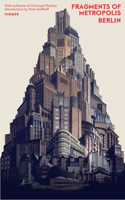 Fragments of Metropolis Berlin