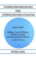 William Carlos Williams, Wallace Stevens und die moderne Malerei: