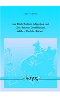 Gas Distribution Mapping and Gas Source Localisation with a Mobile Robot
