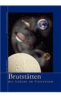 Brutstätten des Lebens im Universum
