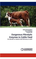 Exogenous Fibrolytic Enzymes in Cattle Feed