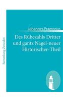 Des Rübezahls Dritter und gantz Nagel-neuer Historischer-Theil