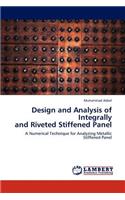Design and Analysis of Integrally and Riveted Stiffened Panel
