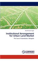 Institutional Arrangement for Urban Land Market