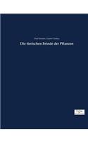 Die tierischen Feinde der Pflanzen