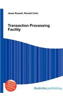 Transaction Processing Facility