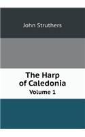 The Harp of Caledonia Volume 1