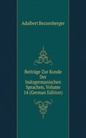 Beitrage Zur Kunde Der Indogermanischen Sprachen, Volume 14 (German Edition)