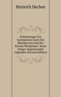 Erlauterungen Zur Geologischen Karte Der Rheinprovinz Und Der Provinz Westphalen: Sowie Einiger Angrenzenden Gegenden (German Edition)