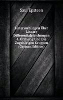 Untersuchungen Uber Lineare Differentialgleichungen 4. Ordnung Und Die Zugehorigen Gruppen (German Edition)