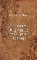 Hijos Ilustres De La Villa De Brozas (Spanish Edition)