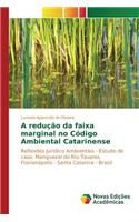 A redução da faixa marginal no Código Ambiental Catarinense