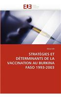 Strategies Et Determinants de La Vaccination Au Burkina Faso 1993-2003