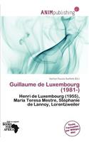 Guillaume de Luxembourg (1981-): (French)
