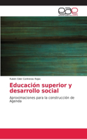 Educación superior y desarrollo social