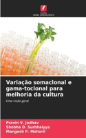 Variação somaclonal e gama-toclonal para melhoria da cultura