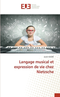 Langage musical et expression de vie chez Nietzsche