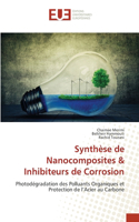 Synthèse de Nanocomposites & Inhibiteurs de Corrosion