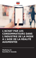 L'Achat Par Les Consommateurs Dans l'Industrie de la Mode À l'Aide de la Réalité Augmentée