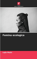 Femina ecologica