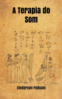 A Terapia do Som