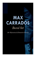 Max Carrados Boxed Set