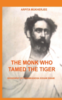 Monk Who Tamed the Tiger