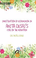 Investigation of Ecofeminism in Anita Desai's Fire on the Mountain