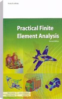 Practical Finite Element Analysis, Hardcover Edition