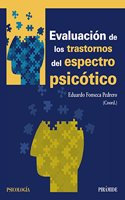 Evaluacion de los trastornos del espectro psicotico