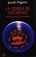 La odisea de occidente: Modernidad y ecosofi a (Coleccio n Ensayo) (Spanish Edition)