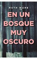 En Un Bosque Muy Oscuro
