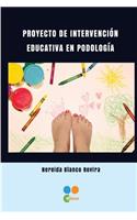 Proyecto de intervencion educativa en Podologia