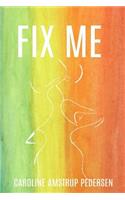 Fix Me