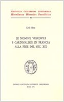 Le Nomine Vescovili E Cardinalizie in Francia Alla Fine del Secolo XIX