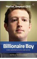 Billionaire Boy: Mark Zuckerberg in His Own Words
