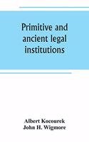 Primitive and ancient legal institutions